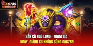 Bắn Cá Ngũ Long