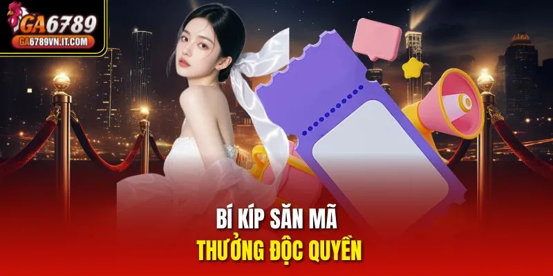 Bí kíp săn mã thưởng độc quyền