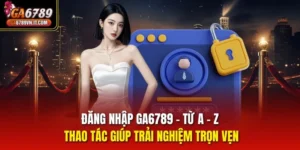 Đăng nhập Ga6789 l